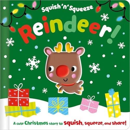 Squish n Squeeze Reindeer! (Board Books)