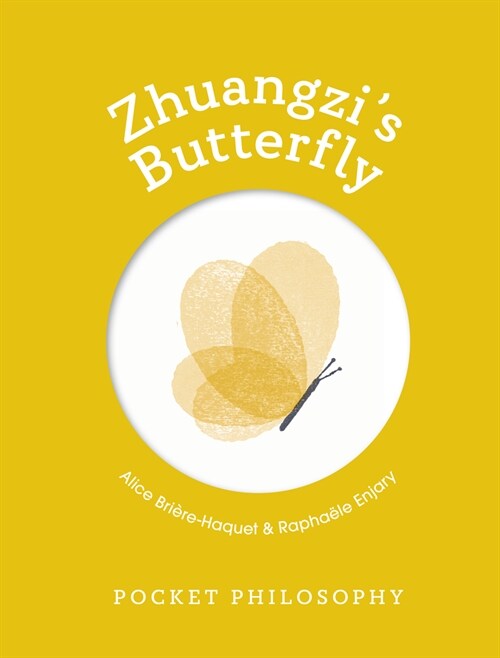 Pocket Philosophy: Zhuangzis Butterfly (Hardcover)