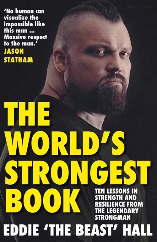 The Worlds Strongest Book : Ten Lessons in Strength and Resilience from the Legendary Strongman (Paperback)
