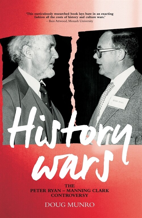 History Wars: The Peter Ryan - Manning Clark Controversy (Paperback)