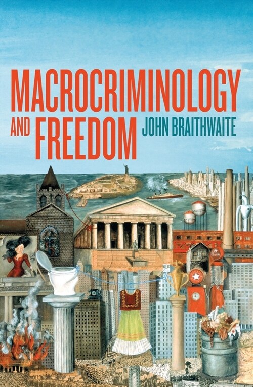 Macrocriminology and Freedom (Paperback)