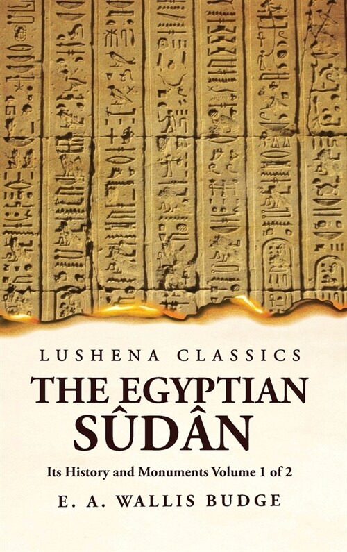 The Egyptian S?? Its History and Monuments Volume 1 of 2 (Hardcover)