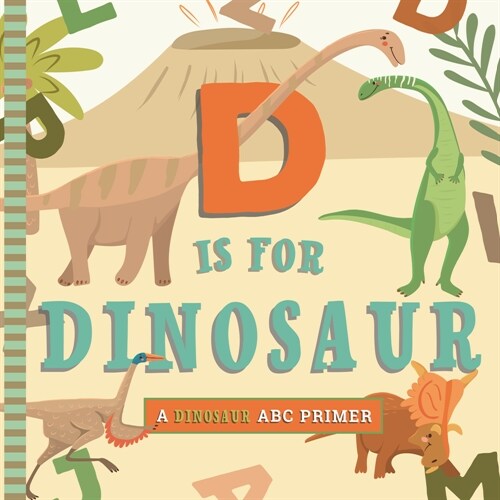 D Is for Dinosaur (Board Books)