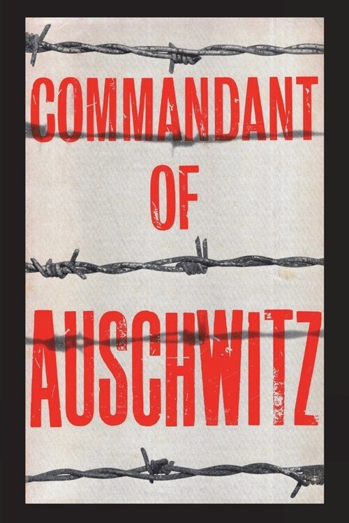 Commandant of Auschwitz: The Autobiography of Rudolf Hoess (Paperback)