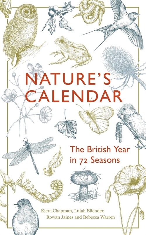 Natures Calendar : The British Year in 72 Seasons (Hardcover)