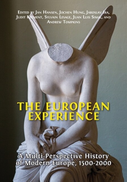 The European Experience: A Multi-Perspective History of Modern Europe, 1500-2000 (Paperback)