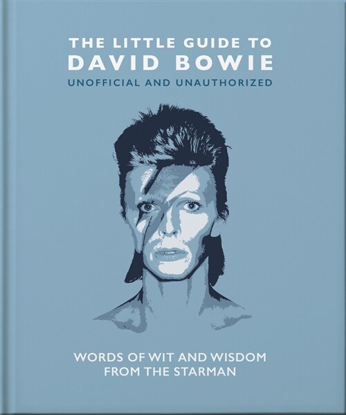 The Little Guide to David Bowie : Words of wit and wisdom from the Starman (Hardcover)