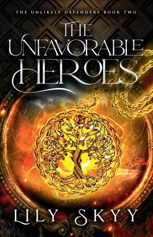 The Unfavorable Heroes: The Unlikely Defenders Book 2 (Paperback)