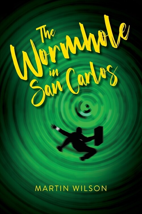 The Wormhole in San Carlos (Paperback)