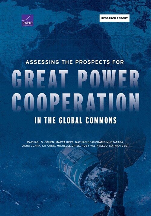 Assessing the Prospects for Great Power Cooperation in the Global Commons (Paperback)