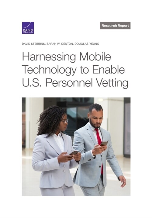 Harnessing Mobile Technology to Enable U.S. Personnel Vetting (Paperback)