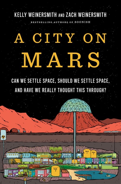 A City on Mars: Can We Settle Space, Should We Settle Space, and Have We Really Thought This Through? (Hardcover)