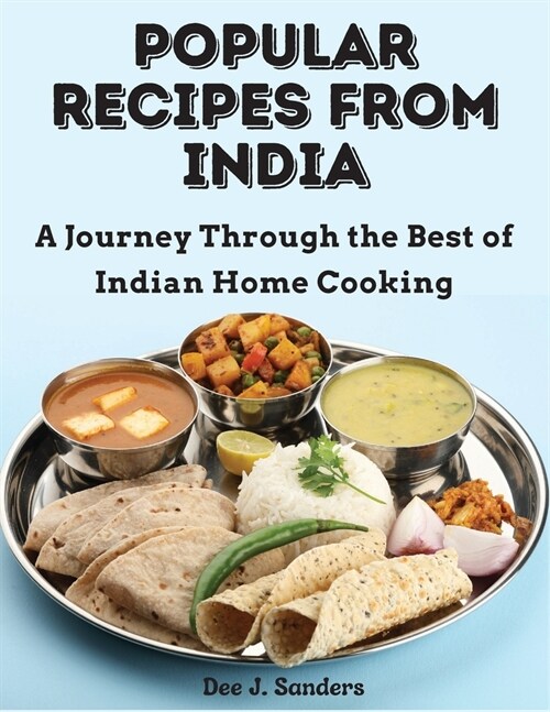 Popular Recipes from India: A Journey Through the Best of Indian Home Cooking (Paperback)