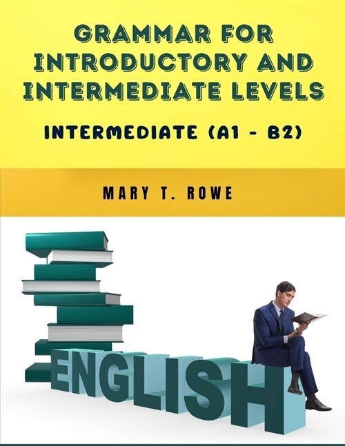 Grammar for Introductory and Intermediate Levels: Intermediate (A1 - B2) (Paperback)
