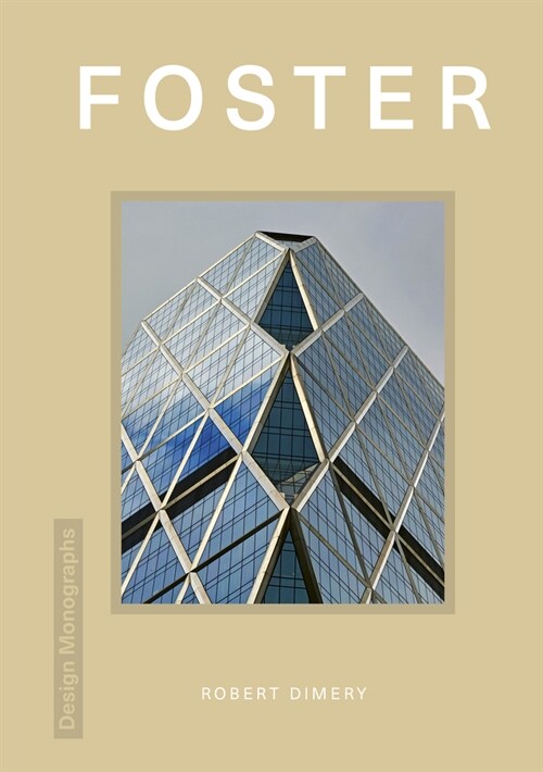 Design Monograph: Foster (Hardcover)