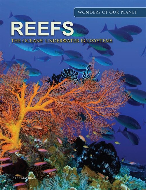 Reefs : The Oceans Underwater Ecosystems (Hardcover)