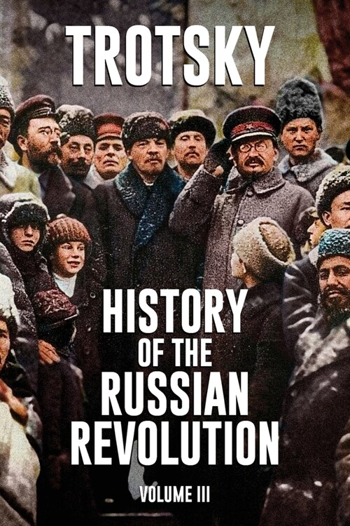 History of the Russian Revolution: Volume 3 (Paperback)