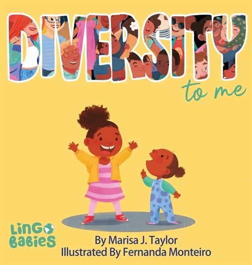 DIVERSITY to me: A childrens picture book teaching kids about the beauty diversity. An excellent book for first conversations about di (Hardcover)