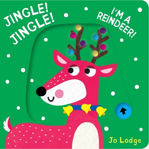 Jingle! Jingle! Im a Reindeer! (Board Books)