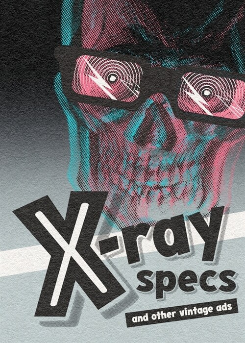 X-ray Specs and Other Vintage Ads (Paperback)