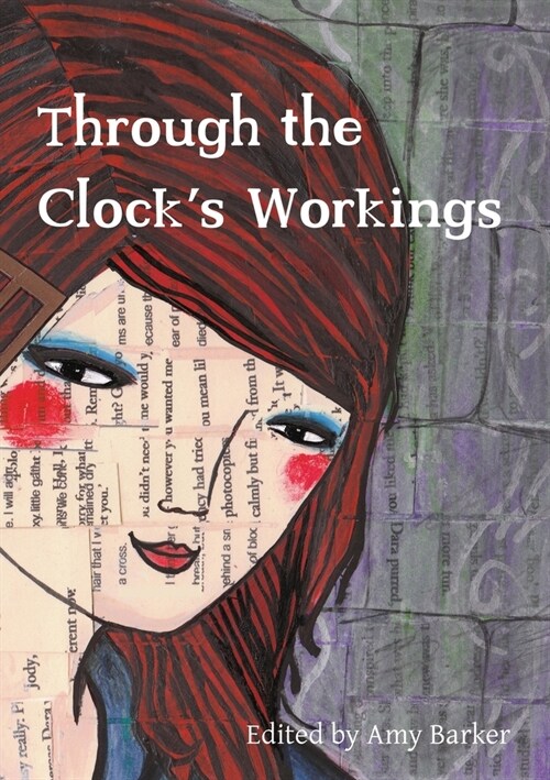 Through the Clocks Workings (Paperback)