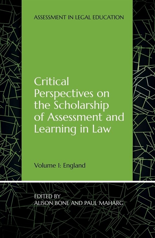 Critical Perspectives on the Scholarship of Assessment and Learning in Law: Volume 1: England (Paperback)