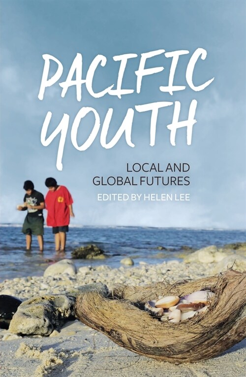 Pacific Youth: Local and Global Futures (Paperback)