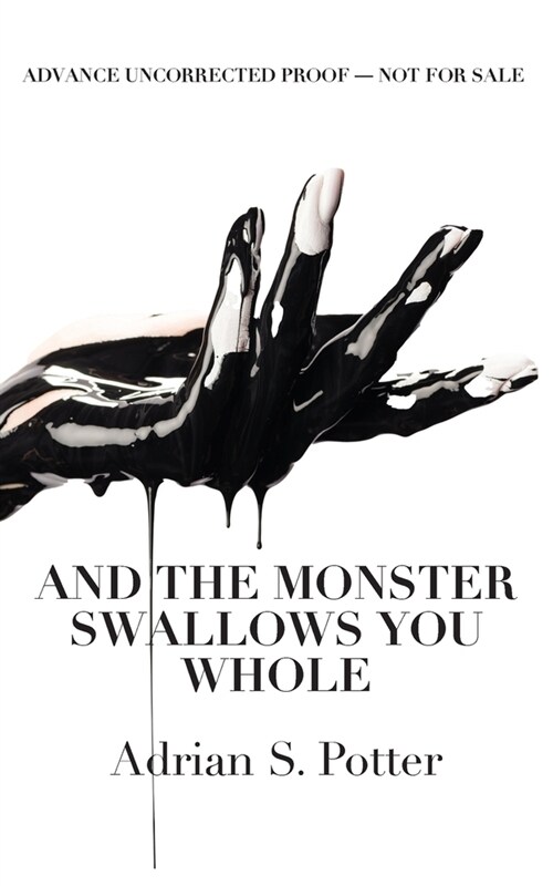 And the Monster Swallows You Whole (Paperback)