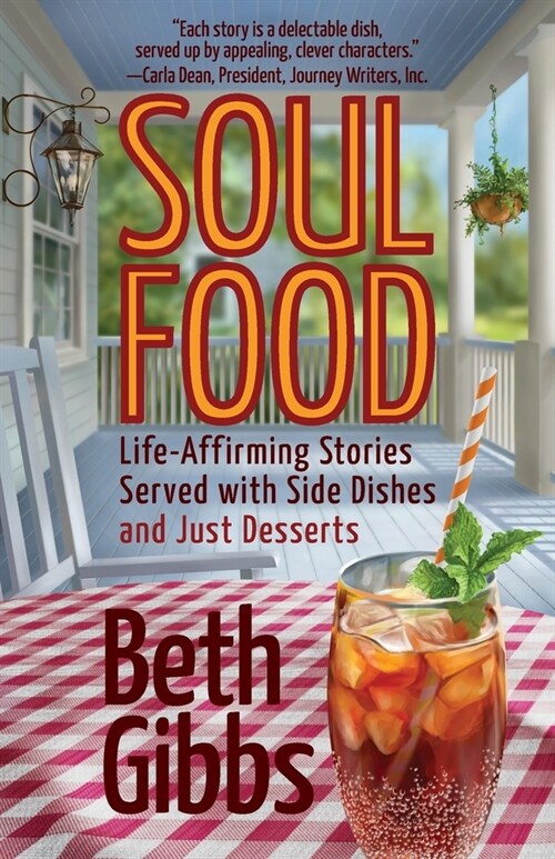 Soul Food: Life-Affirming Stories Served with Side Dishes and Just Desserts (Paperback)