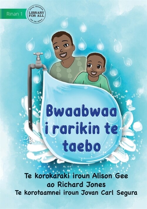 Papa at the Tap - Bwaabwaa i rarikin te taebo (Te Kiribati) (Paperback)