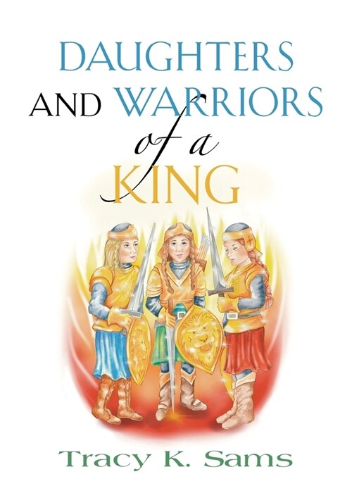 Daughters and Warriors of a King (Paperback)