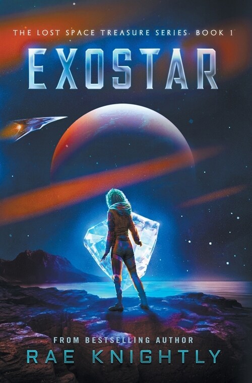 Exostar (The Lost Space Treasure Series, Book 1) (Hardcover)