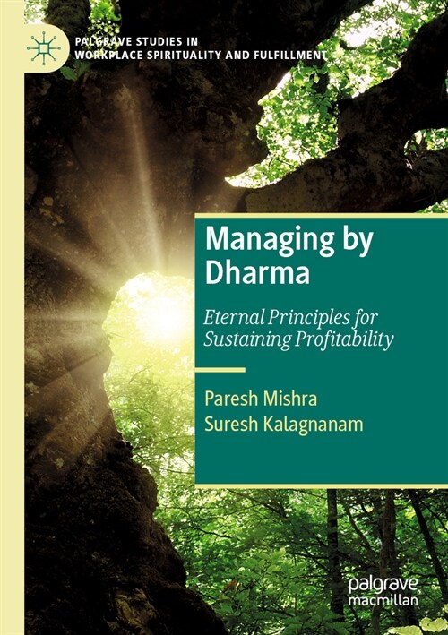 Managing by Dharma: Eternal Principles for Sustaining Profitability (Paperback, 2022)