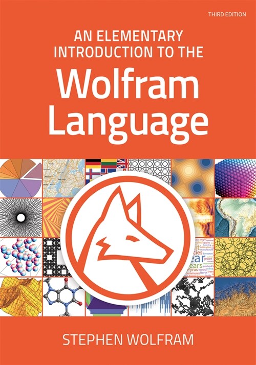 An Elementary Introduction to the Wolfram Language, Third Edition (Paperback, 3, Revised)