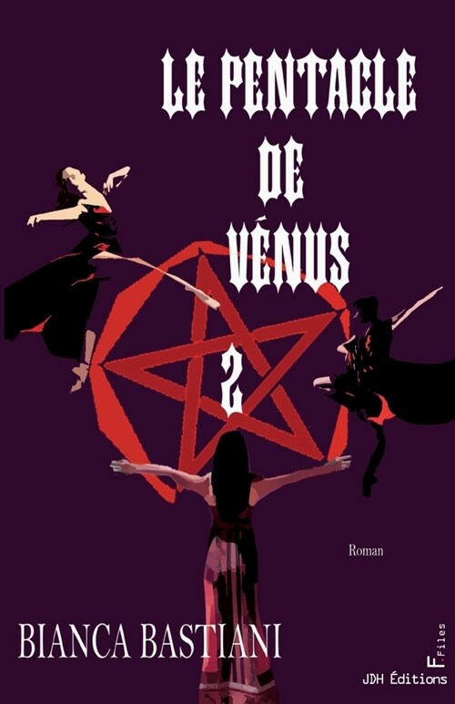 Le Pentacle de V?us - tome 2: Le d?ouement magique et myst?ieux de la Lign? de la Rose (Paperback)