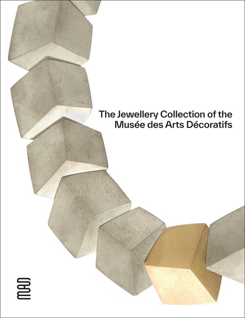 The Jewellery Collection at the Mus? Des Arts D?oratifs (Paperback)