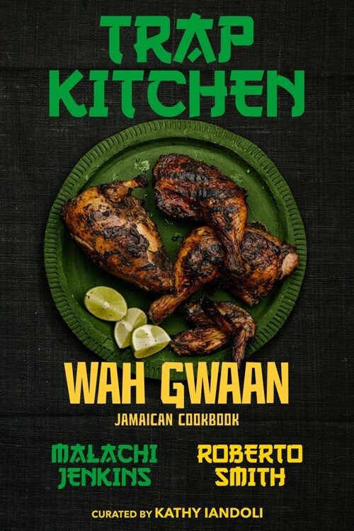 Trap Kitchen: Wah Gwaan: Jamaican Cookbook (Hardcover)
