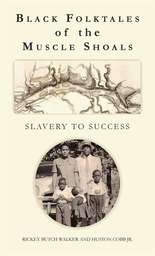 Black Folktales of the Muscle Shoals - Slavery to Success (Hardcover)