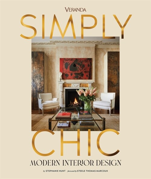 Veranda Simply Chic: Modern Interior Design (Hardcover)