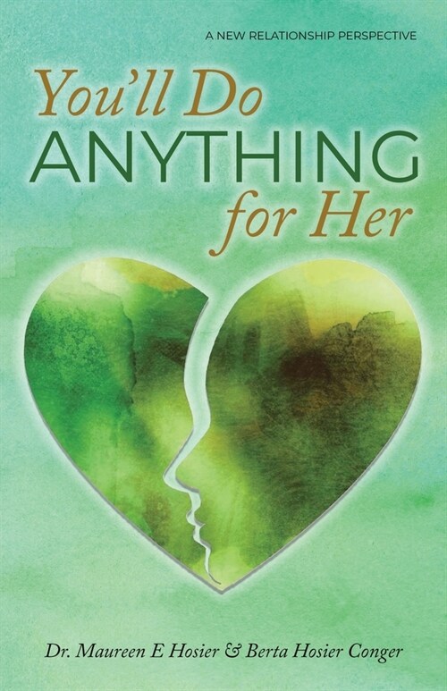 Youll Do Anything for Her: A New Relationship Perspective - 2nd Edition (Paperback, 2)