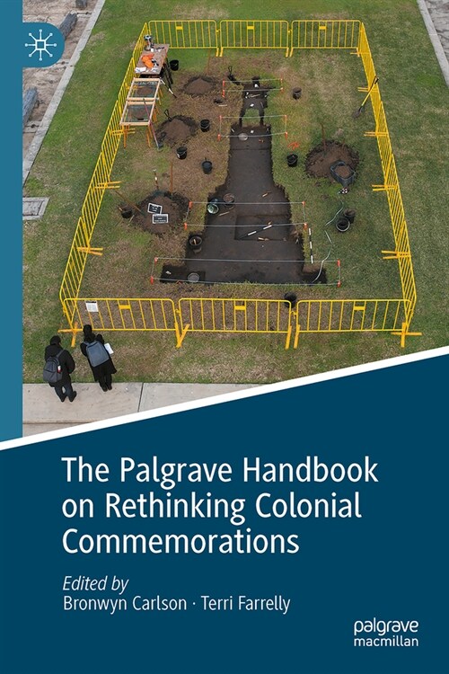 The Palgrave Handbook on Rethinking Colonial Commemorations (Hardcover, 2023)