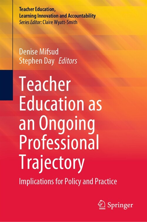 Teacher Education as an Ongoing Professional Trajectory: Implications for Policy and Practice (Hardcover, 2023)