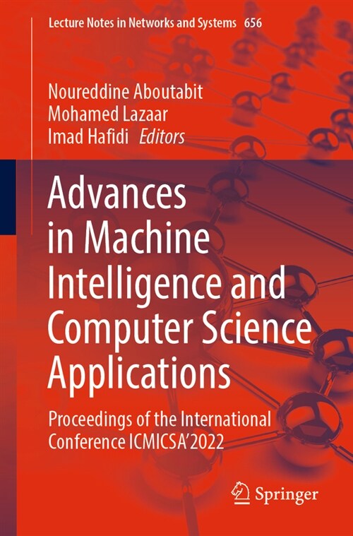 Advances in Machine Intelligence and Computer Science Applications: Proceedings of the International Conference Icmicsa2022 (Paperback, 2023)