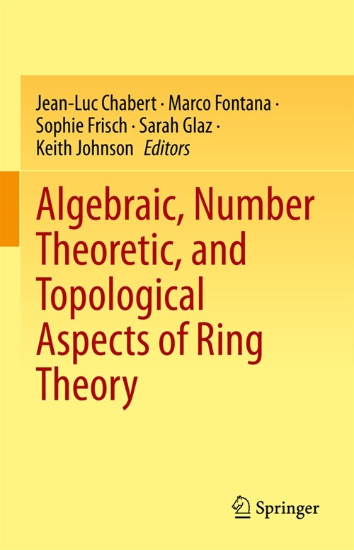 Algebraic, Number Theoretic, and Topological Aspects of Ring Theory (Hardcover, 2023)