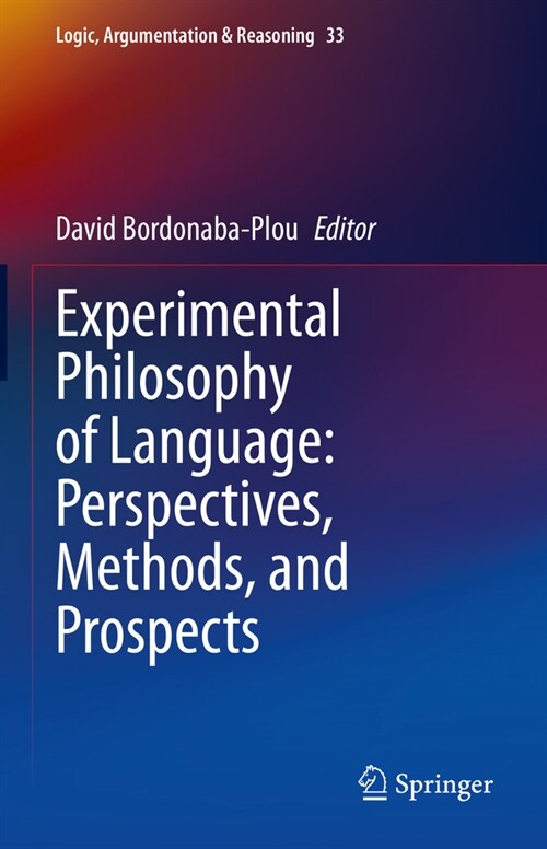 Experimental Philosophy of Language: Perspectives, Methods, and Prospects (Hardcover, 2023)