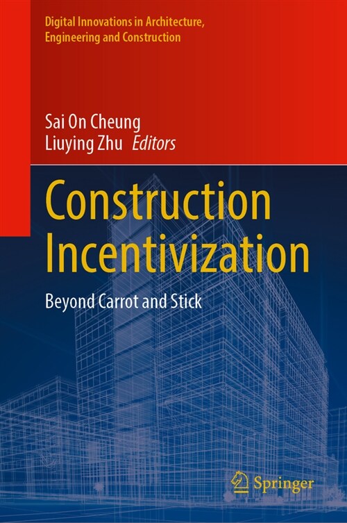 Construction Incentivization: Beyond Carrot and Stick (Hardcover, 2023)