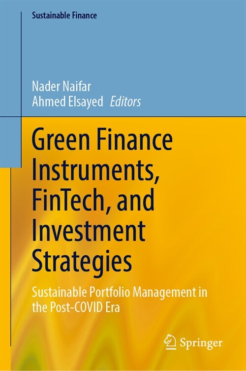 Green Finance Instruments, Fintech, and Investment Strategies: Sustainable Portfolio Management in the Post-Covid Era (Hardcover, 2023)