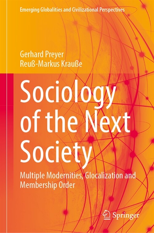 Sociology of the Next Society: Multiple Modernities, Glocalization and Membership Order (Hardcover, 2023)