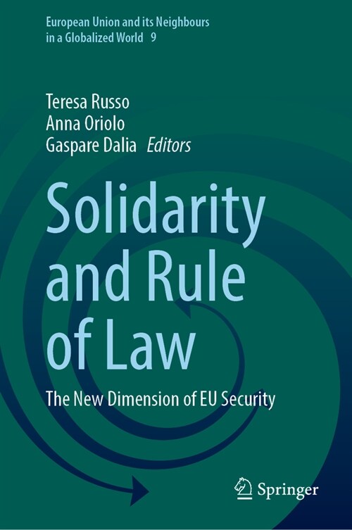 Solidarity and Rule of Law: The New Dimension of Eu Security (Hardcover, 2023)