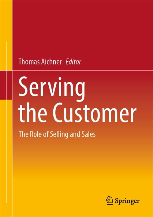 Serving the Customer: The Role of Selling and Sales (Hardcover, 2023)